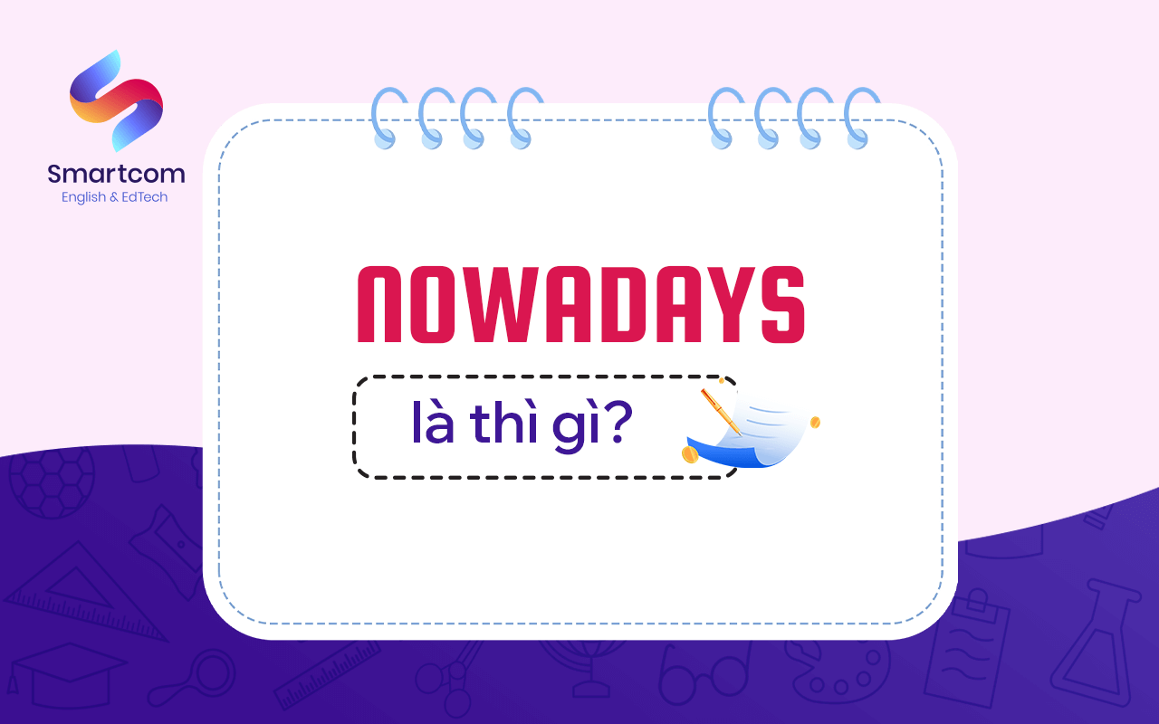 nowadays là thì nào