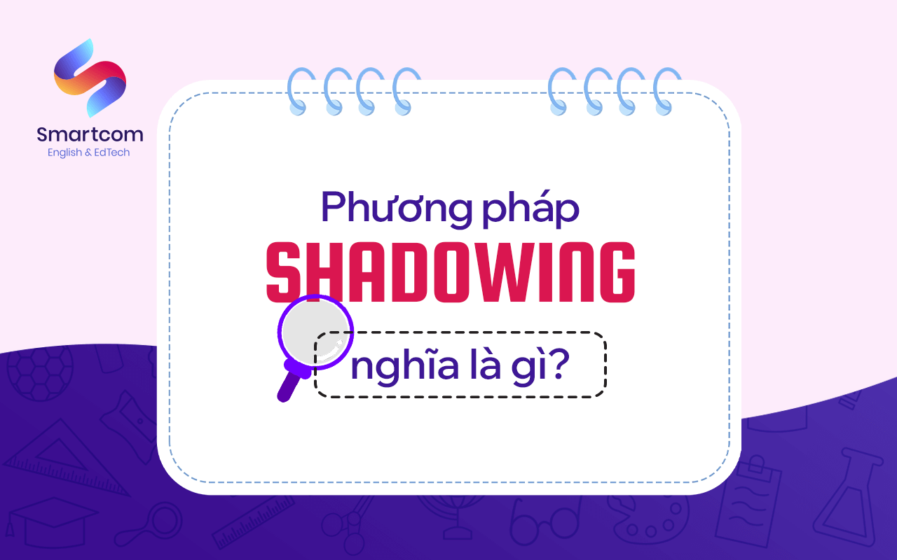 phương pháp shadowing nghĩa là gì