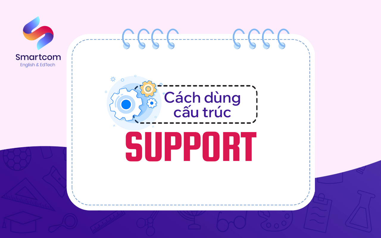 cách dùng cấu trúc support
