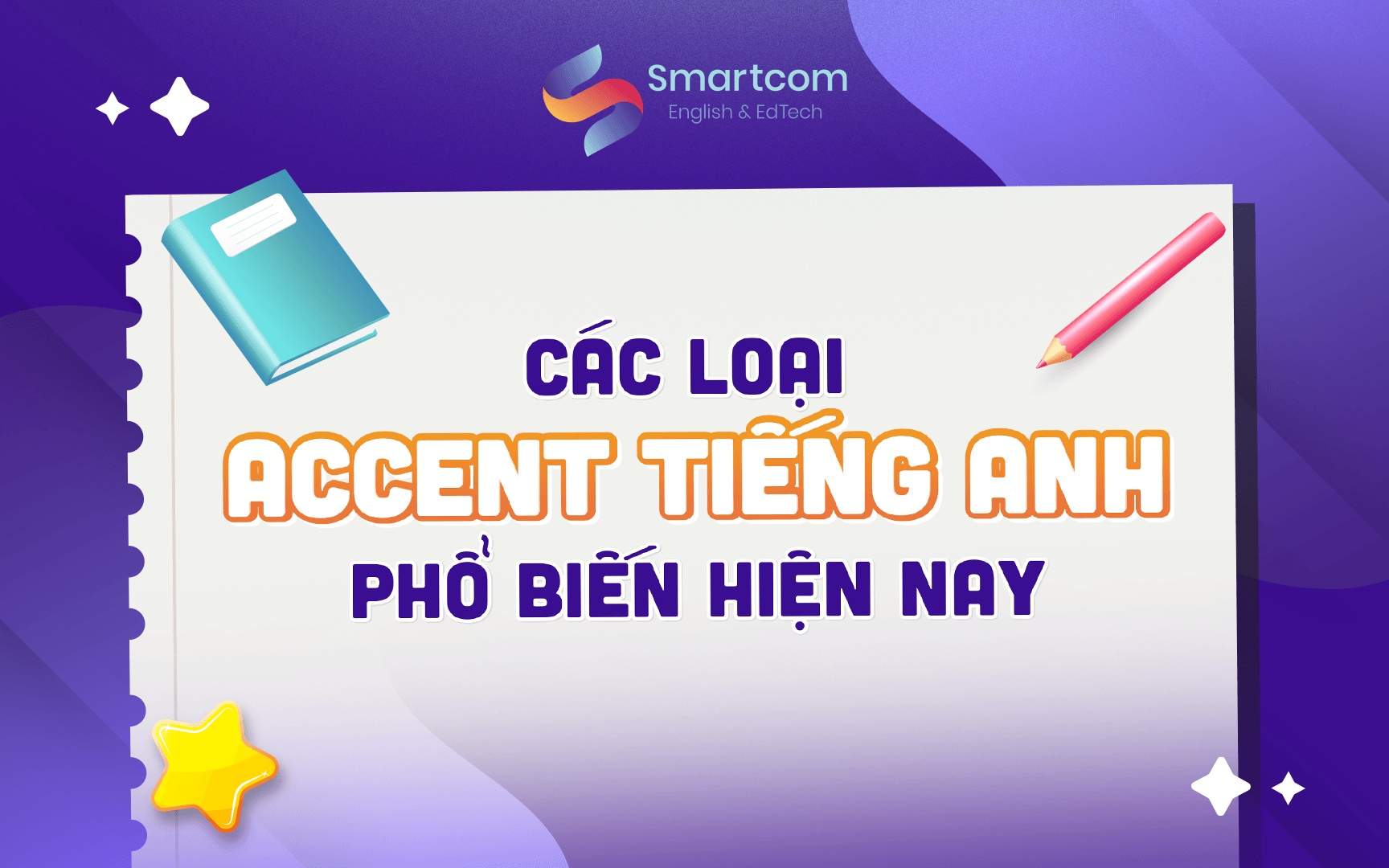 các loại accent phổ biến hiện nay các loại accent phổ biến hiện nay