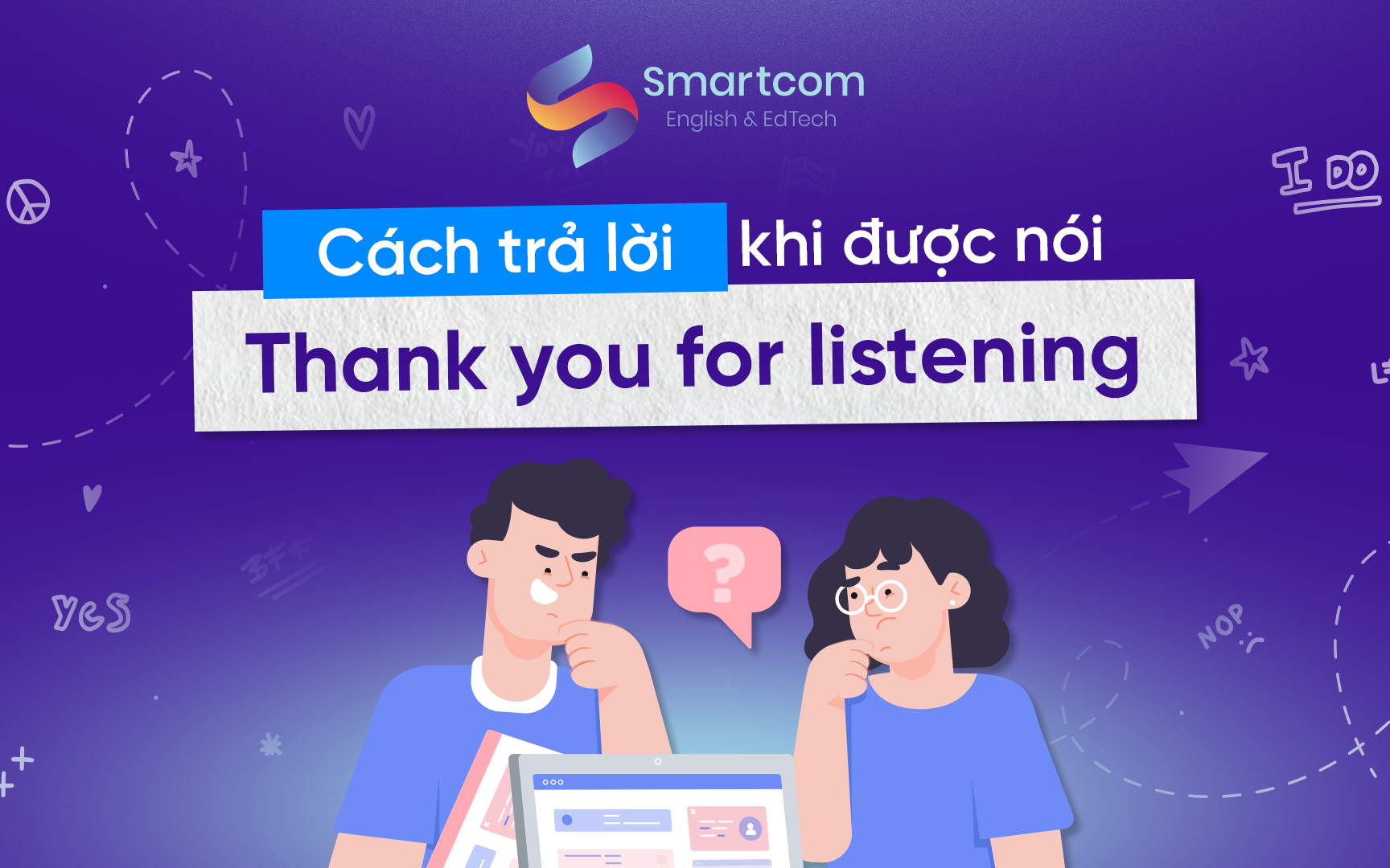 cách trả lời khi được nói thank you for listening cách trả lời khi được nói thank you for listening
