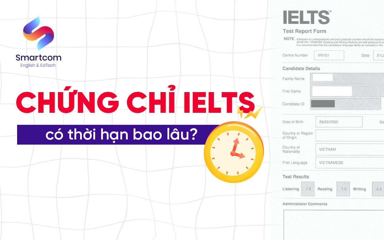 chứng chỉ ielts có thời hạn bao lâu