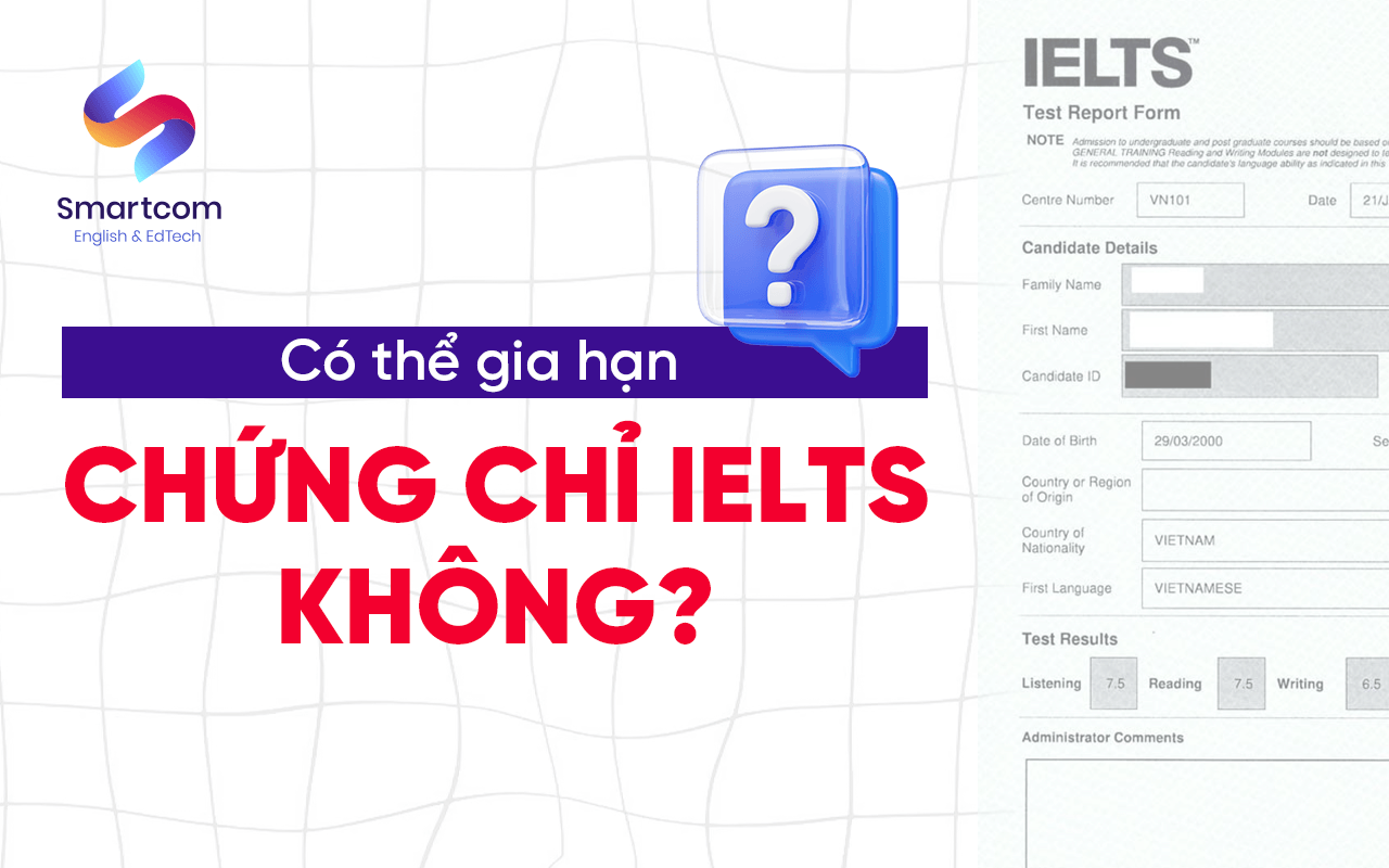 có thể gia hạn chứng chỉ ielts không
