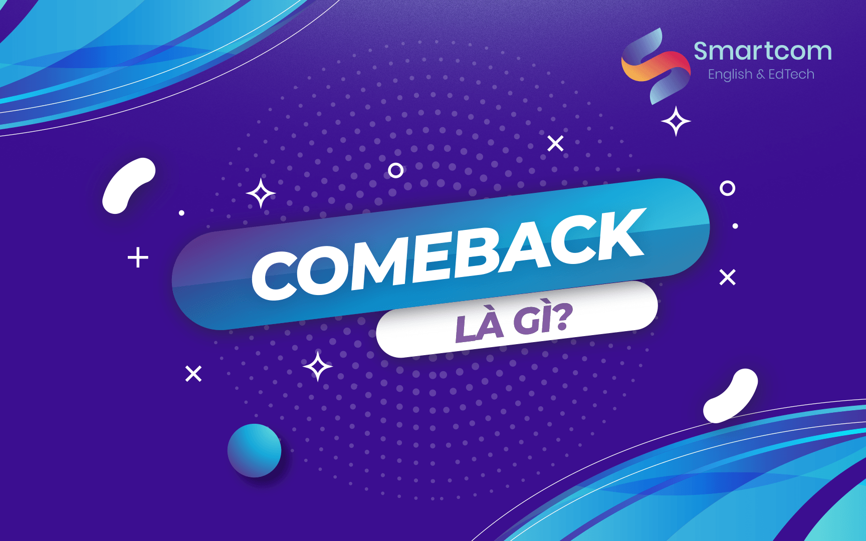 comeback là gì