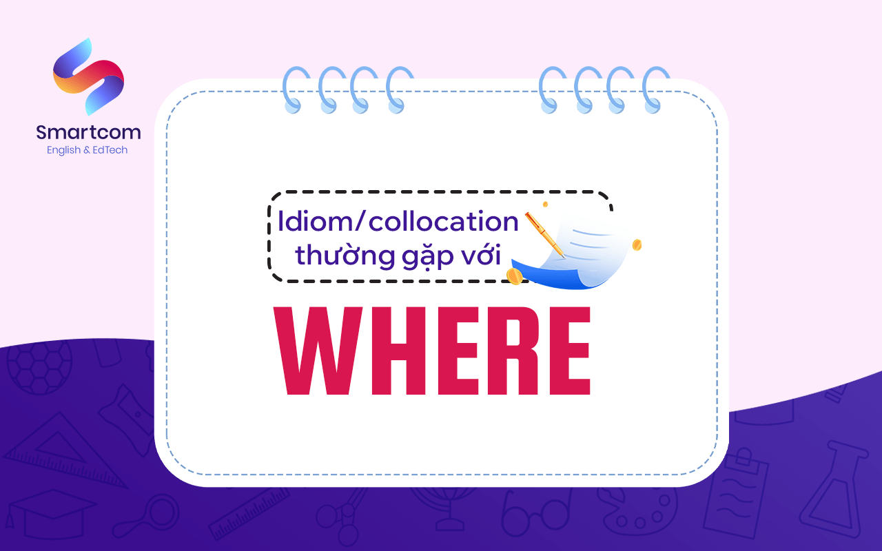 idiom thường gặp với where