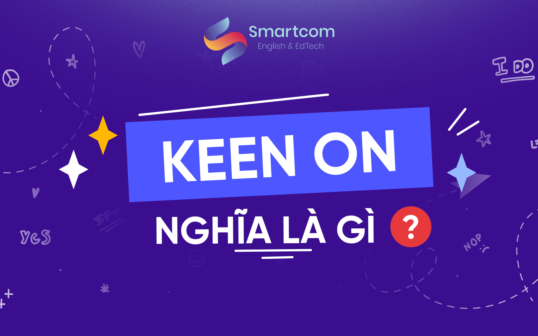 keen on nghĩa là gì keen on nghĩa là gì