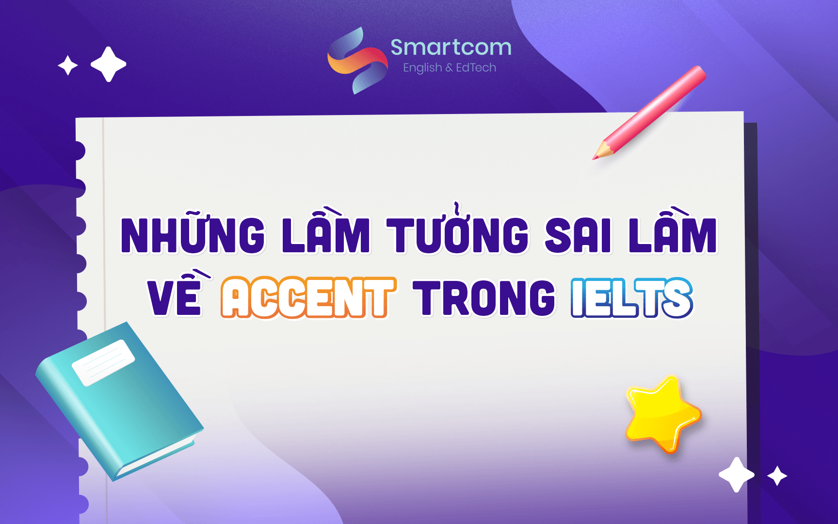 những lầm tưởng sai lầm về accent trong ielts những lầm tưởng sai lầm về accent trong ielts