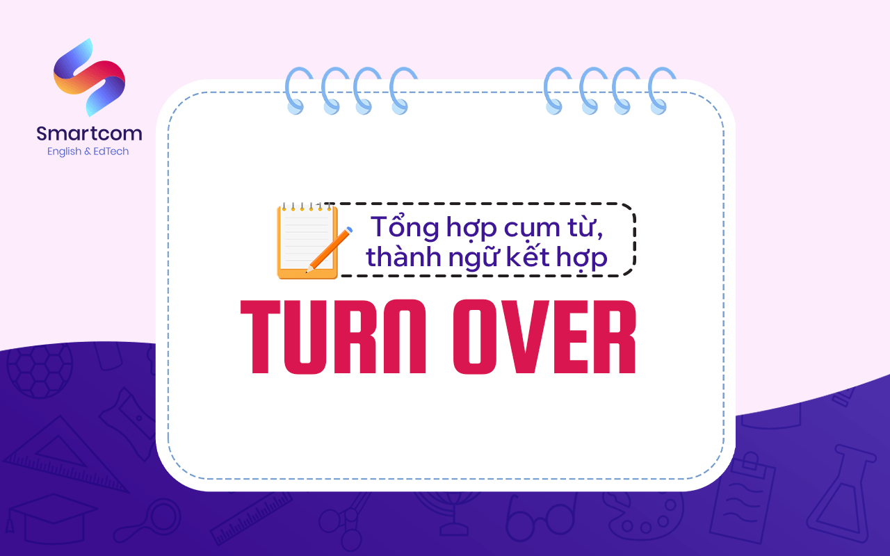 cụm từ thành ngữ kết hợp với turn over