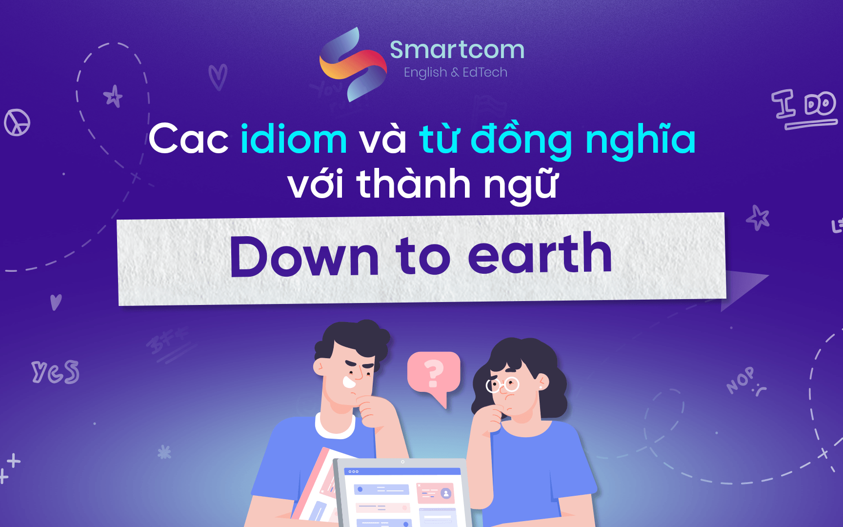 idiom và từ đồng nghĩa với down to earth