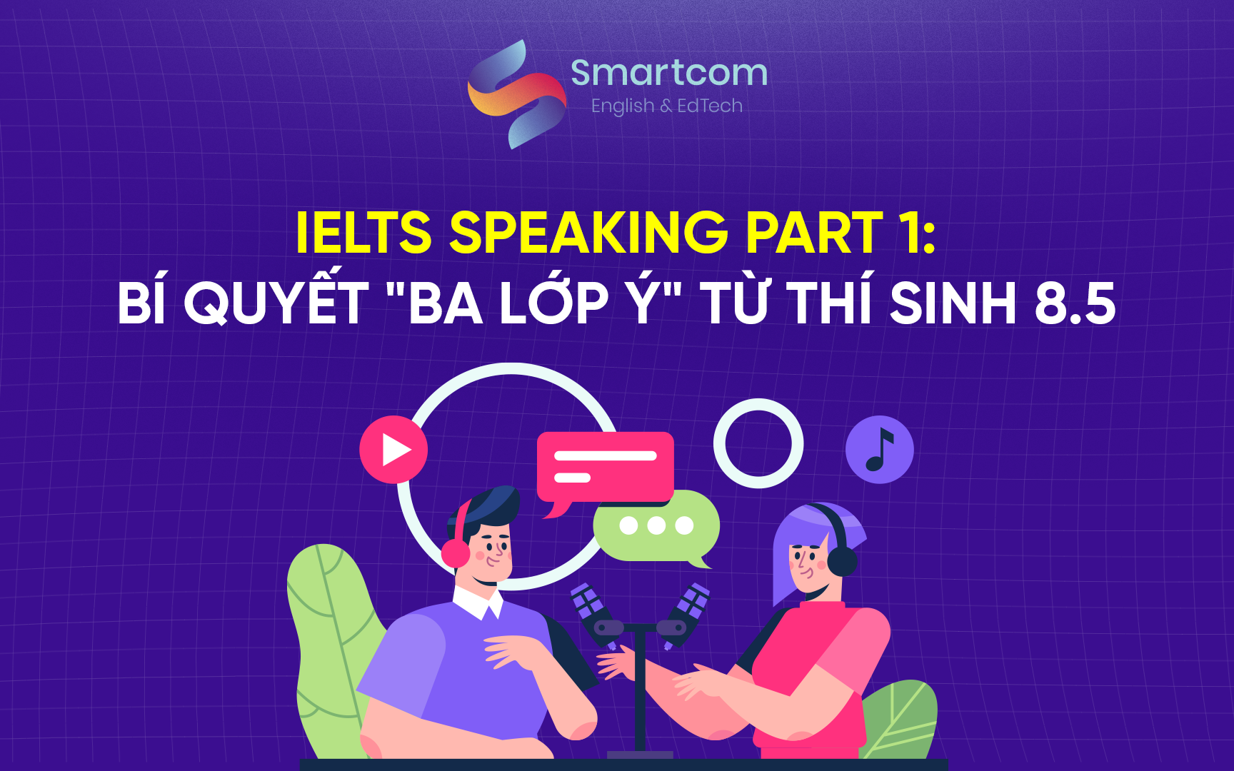 ielts speaking part 1 bí quyết 3 lớp ielts speaking part 1 bí quyết 3 lớp