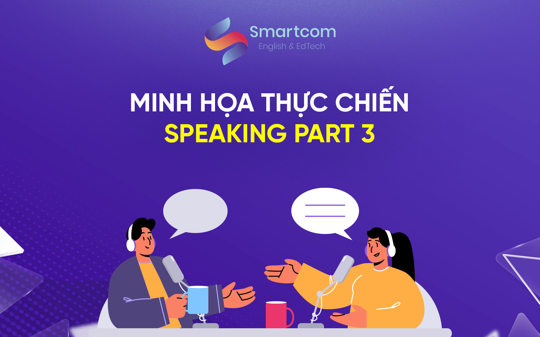 minh hoạ thực chiến speaking part 3 minh hoạ thực chiến speaking part 3
