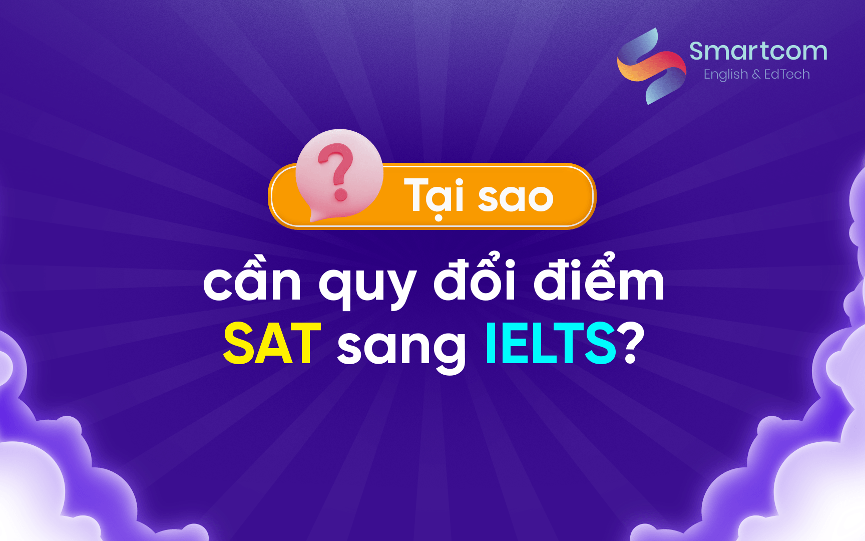 tại sao cần quy đổi điểm sat sang ielts