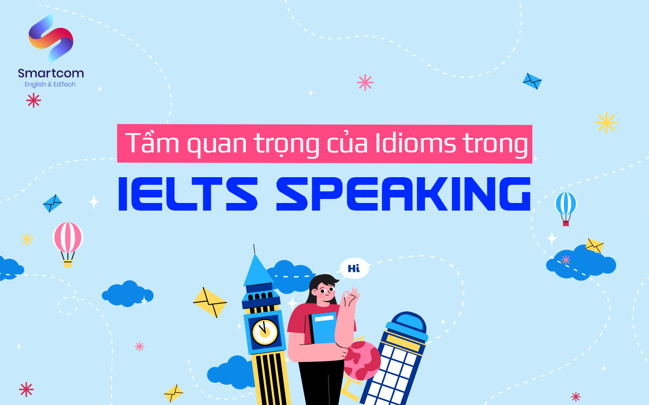 tầm quan trọng của idioms trong ielts speaking