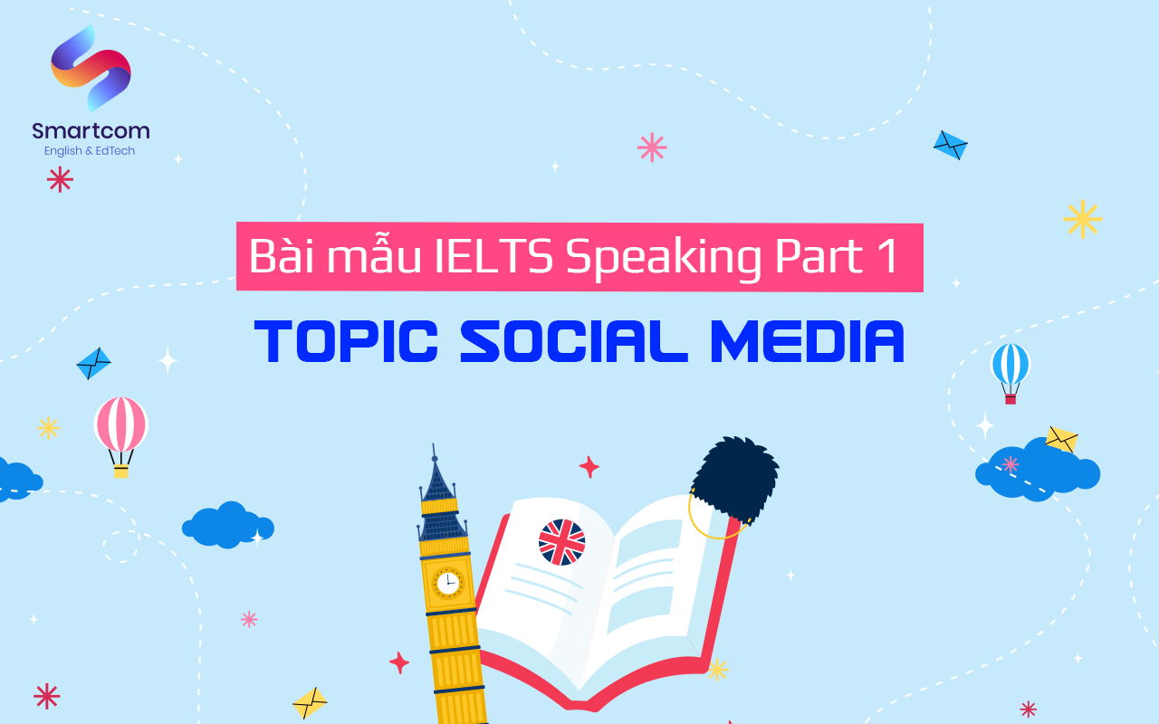 bài mẫu ielts speaking part 1 social media
