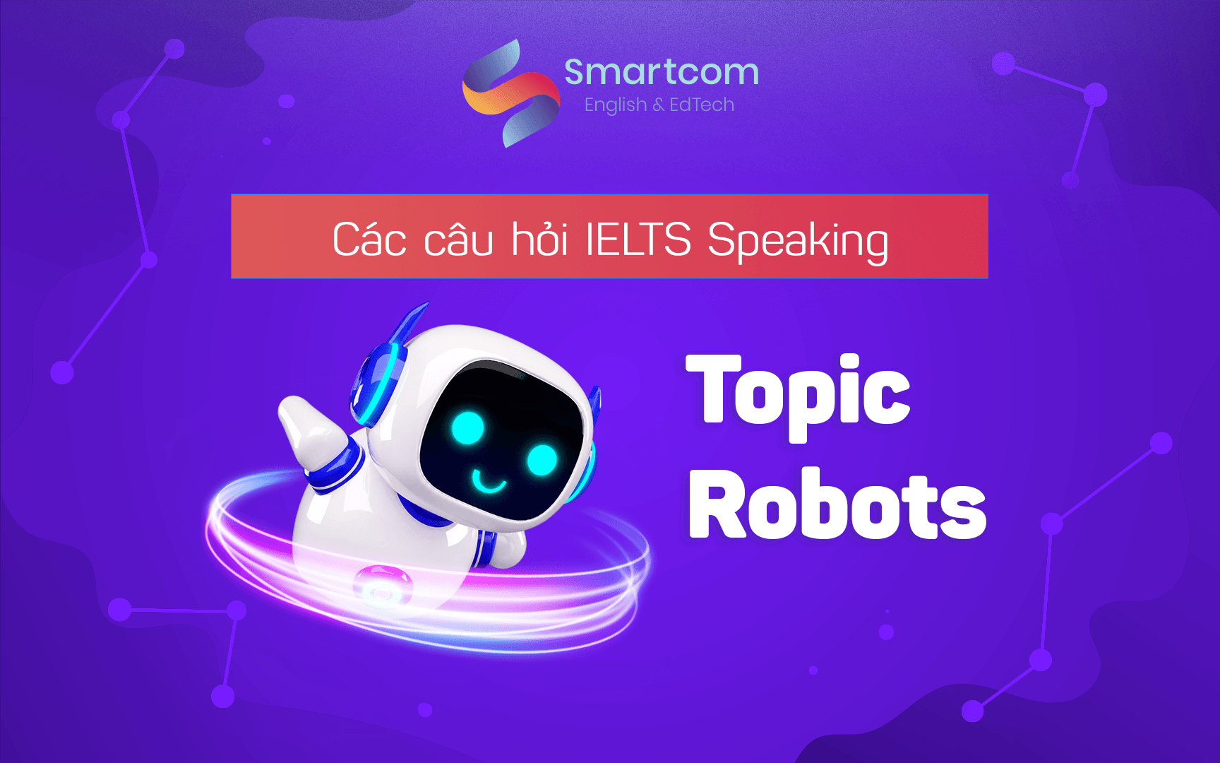 các câu hỏi ielts speaking robots