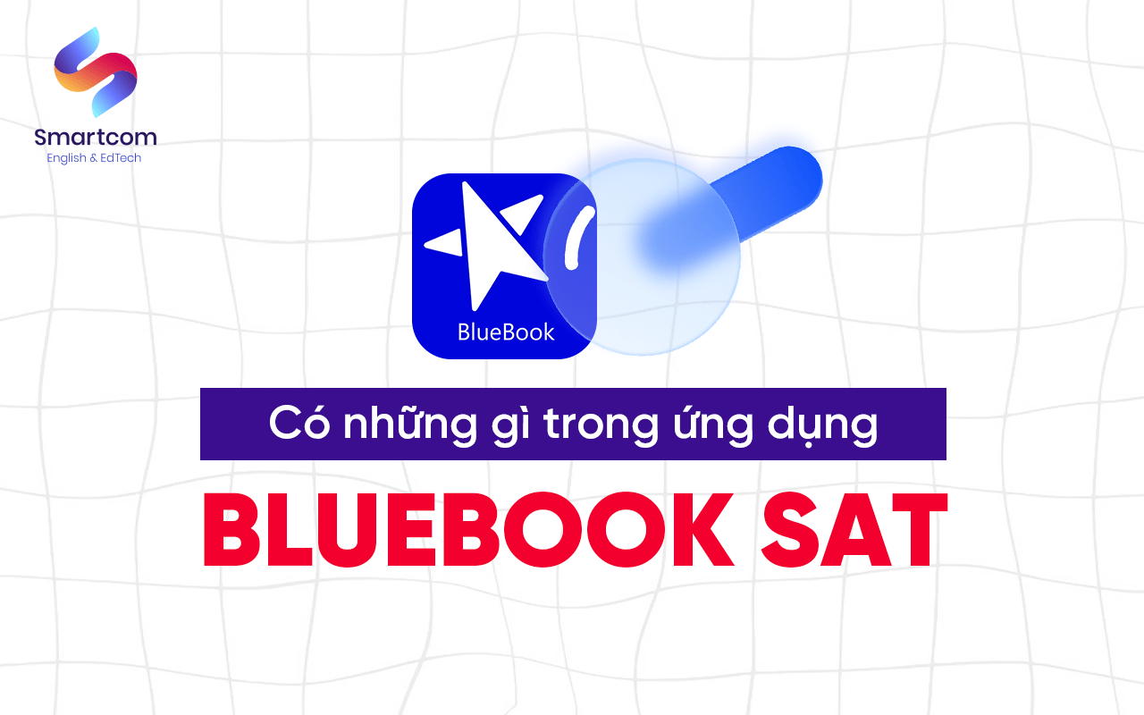 có những gì trong ứng dụng bluebook sat