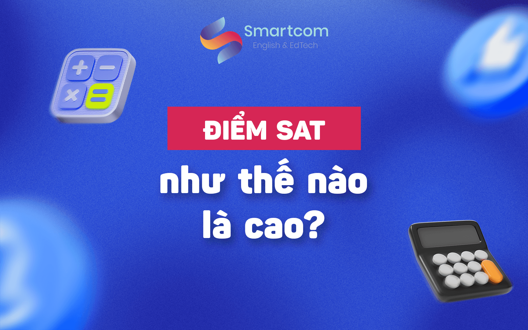 điểm SAT như thế nào là cao
