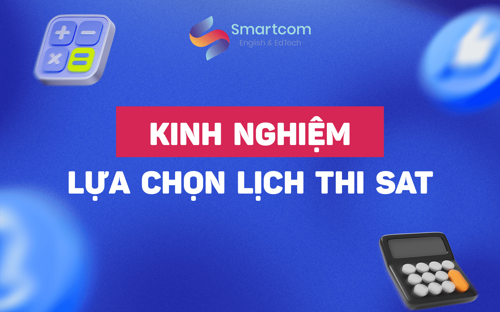 kinh nghiệm lựa chọn lịch thi sat
