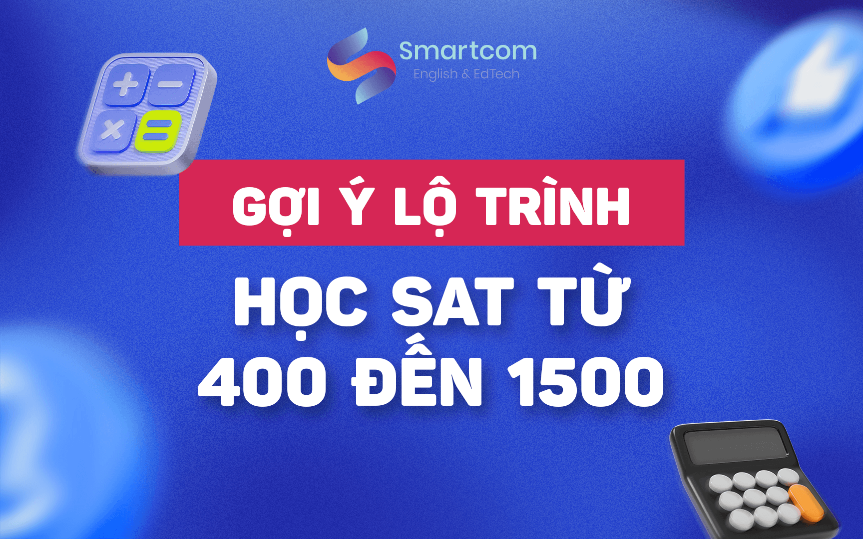 lộ trình học SAT từ 400 lên 1500