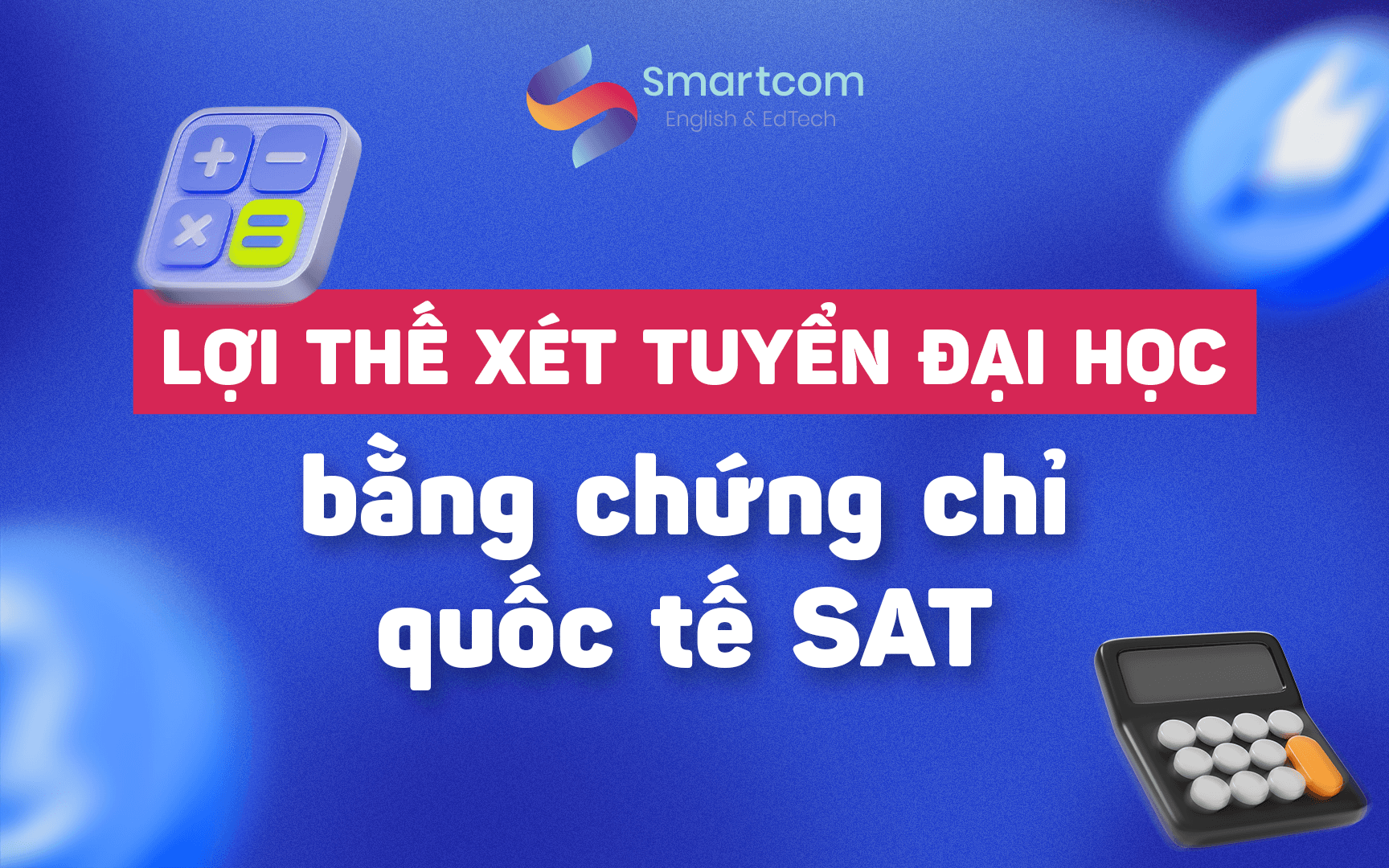 lợi thế xét tuyển Kl9999 nhà cái bằng chứng chỉ SAT