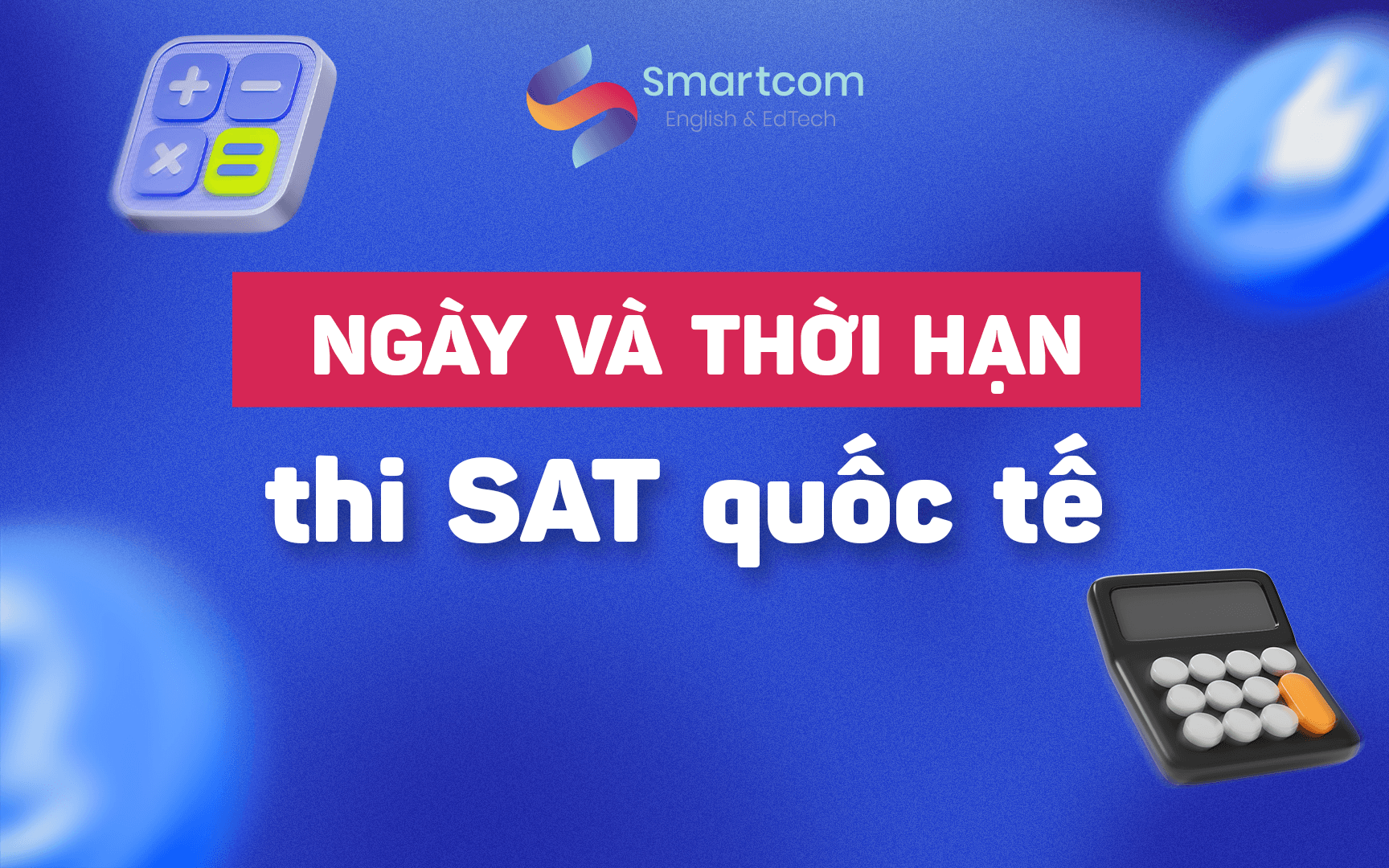 ngày và thời hạn thi sat quốc tế