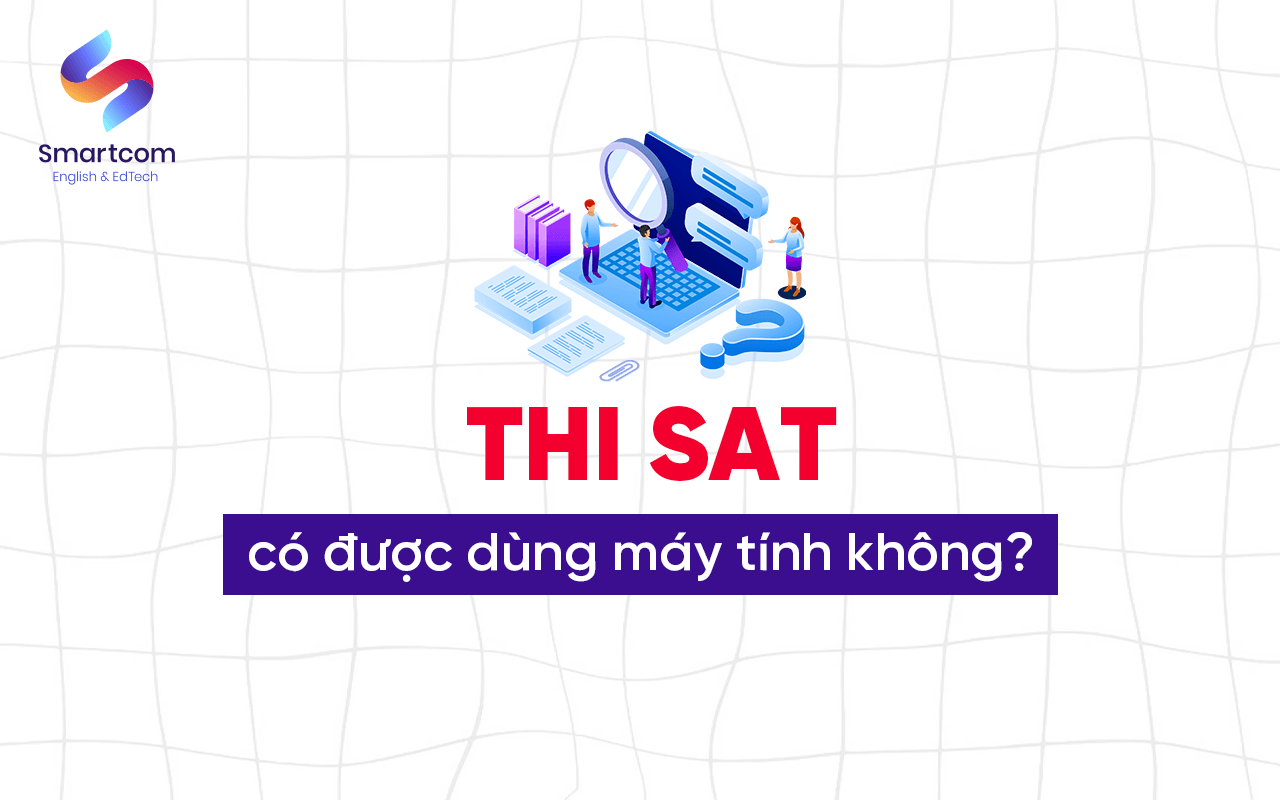 thi sat được dùng máy tính không