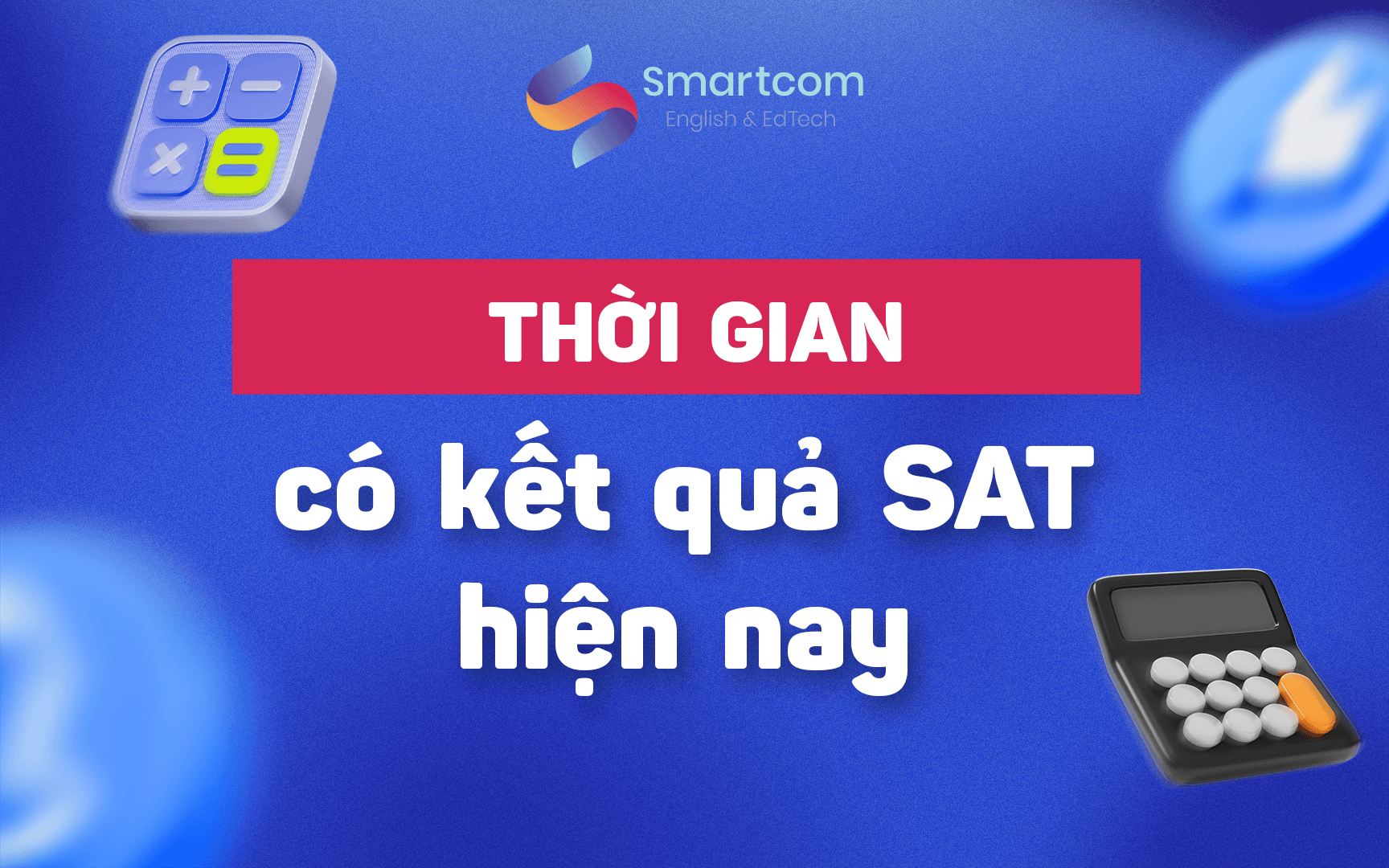 thời gian có kết quả sat hiện nay