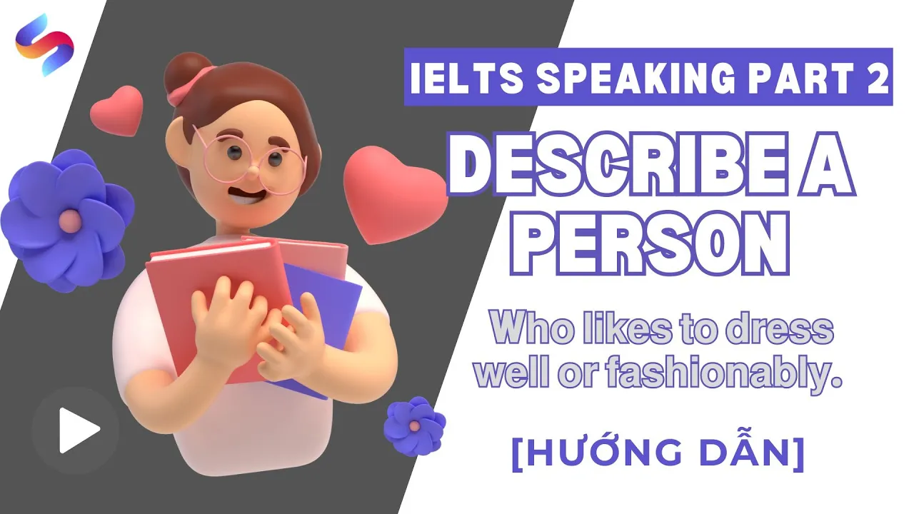 Ảnh nền đường dẫn điều hướng của bài viết Hướng dẫn dạng bài: Describe a person who likes to dress well or fashionably