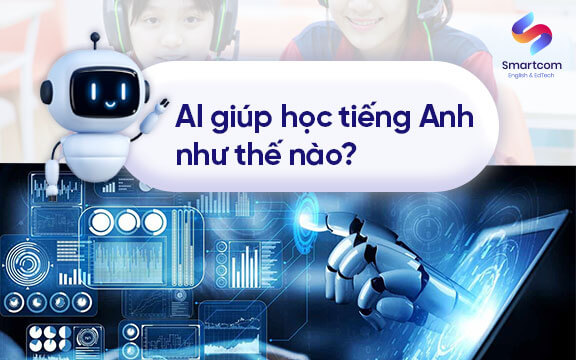 ai giúp học tiếng anh như thế nào ai giúp học tiếng anh như thế nào