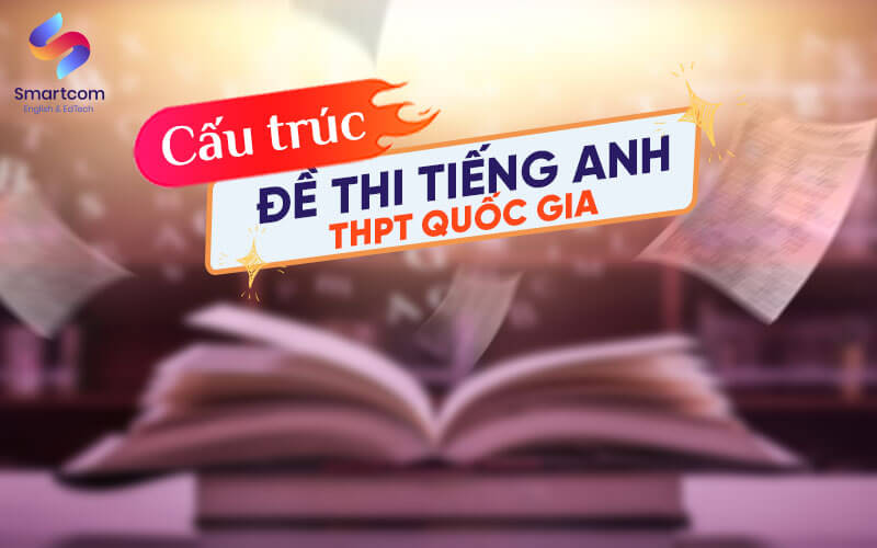cấu trúc đề thi tiếng anh thpt quốc gia cấu trúc đề thi tiếng anh thpt quốc gia