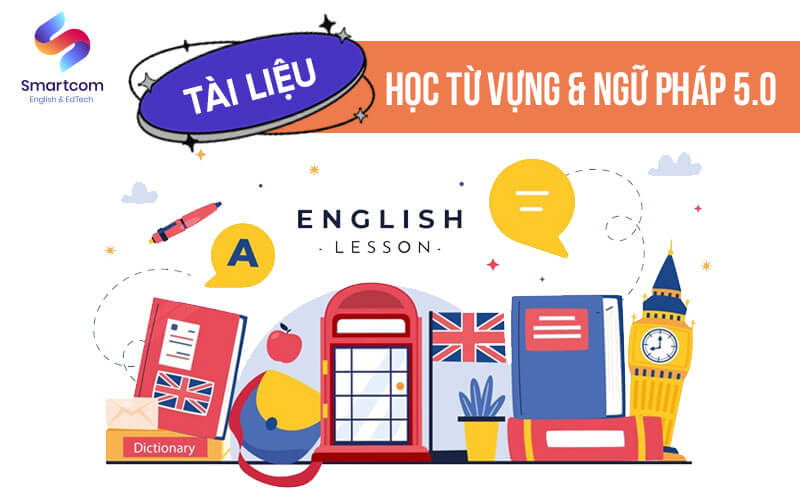 tài liệu học từ vựng và ngữ pháp 5.0 tài liệu học từ vựng và ngữ pháp 5.0
