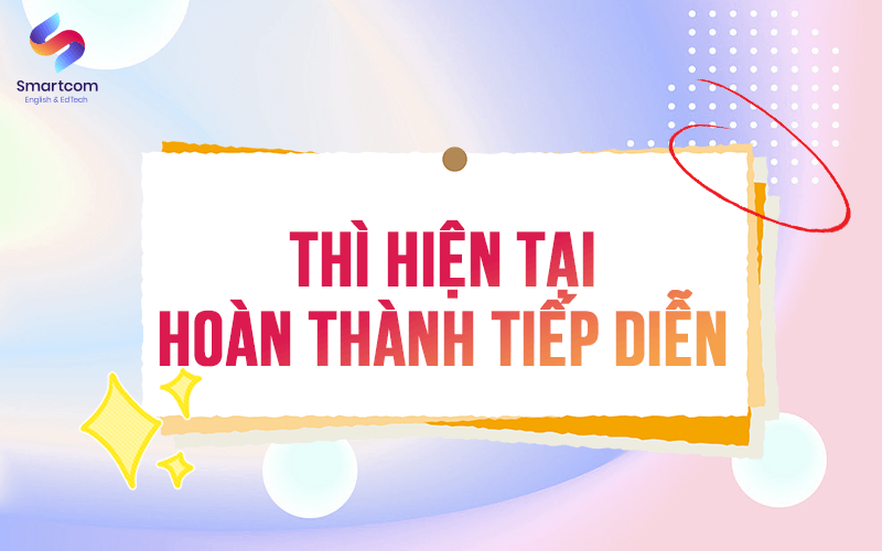 thì hiện tại hoàn thành tiếp diễn