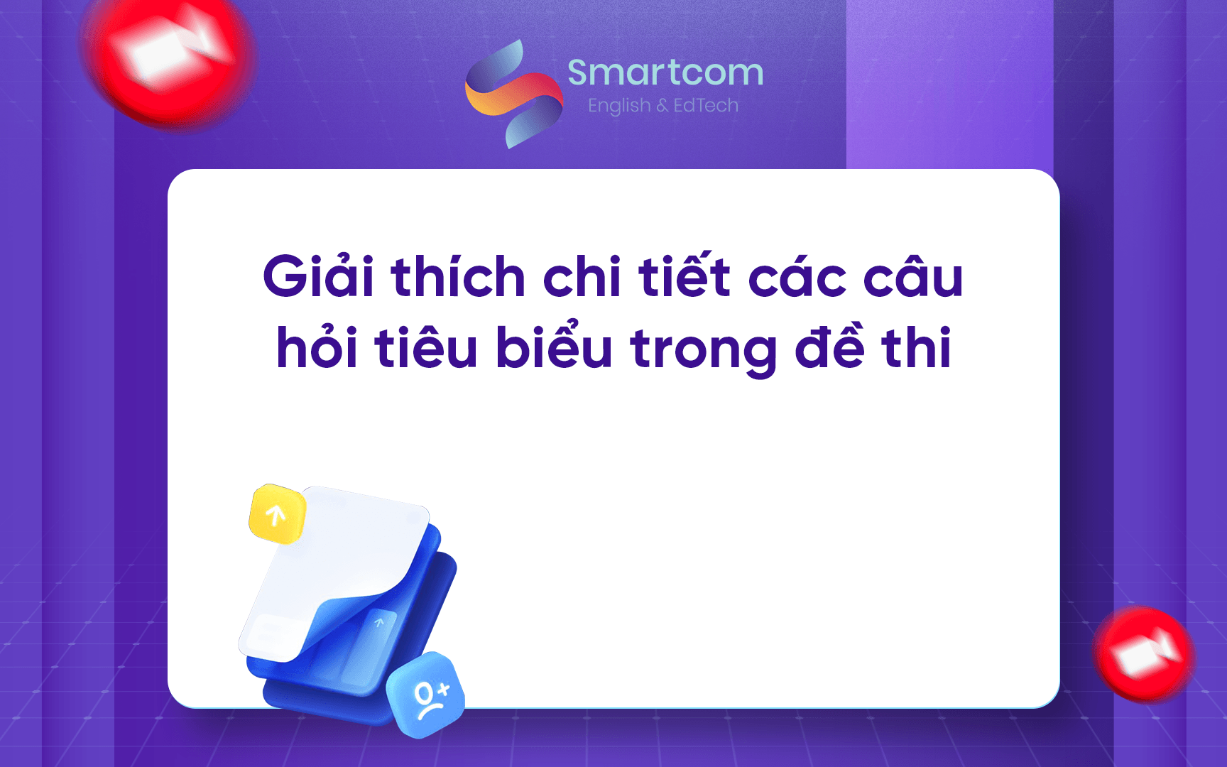 giải thích chi tiết câu hỏi trong đề thi