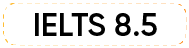IELTS 8.5